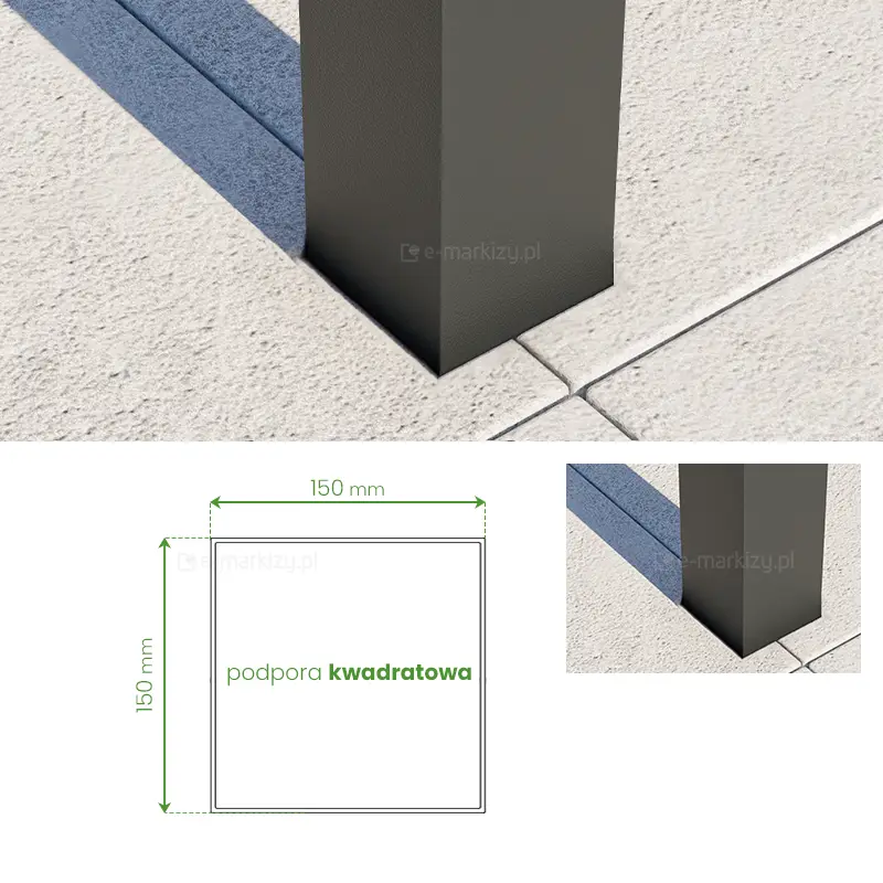 trzy ujęcia podpory aluminiowej zadaszenia tarasu terano XXL. Na górze obraz podpory w kolorze antracytowym zamocowanej do powierzchni tarasu z płytek gresowych w jasnym kolorze. Po prawej niżej to samo ujęcie w mniejszym wymiarze. Obok niego, mniej więcej pośrodku w dolnej części schemat przekroju podpory w postaci kwadratu z zaznaczonymi lewą i górną ścianą zielonymi strzałkami z wymiarem 150mm. Wewnątrz kwadratu zielony napis "podpora kwadratowa" w wytłuszczeniem ostatniego słowa.